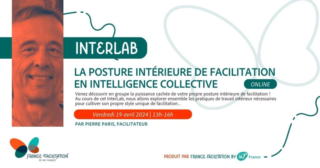 19/04/24 | InterLab La posture intérieure de facilitation en intelligence collective